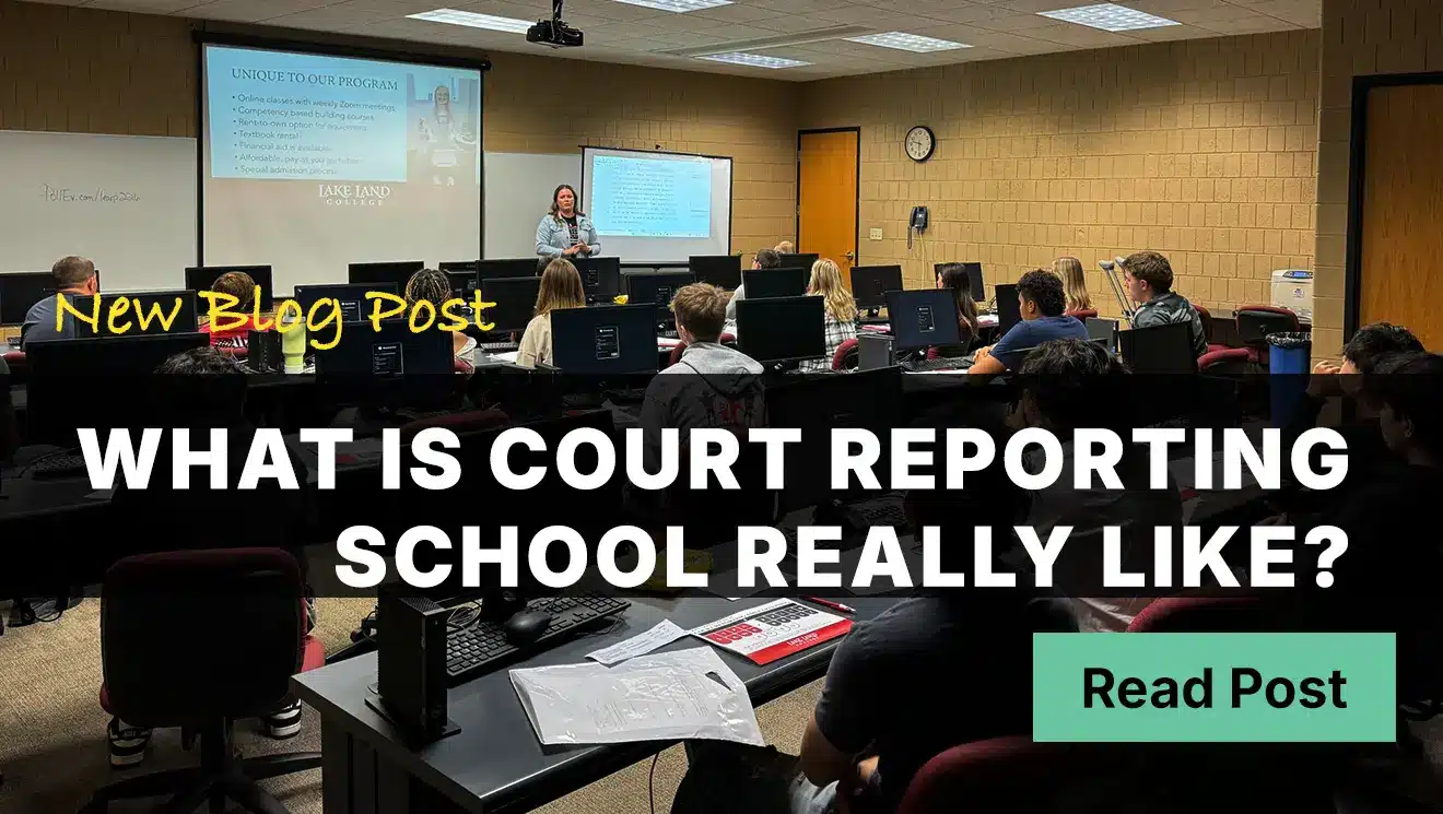 Blog - What Is Court Reporting School Really Like?